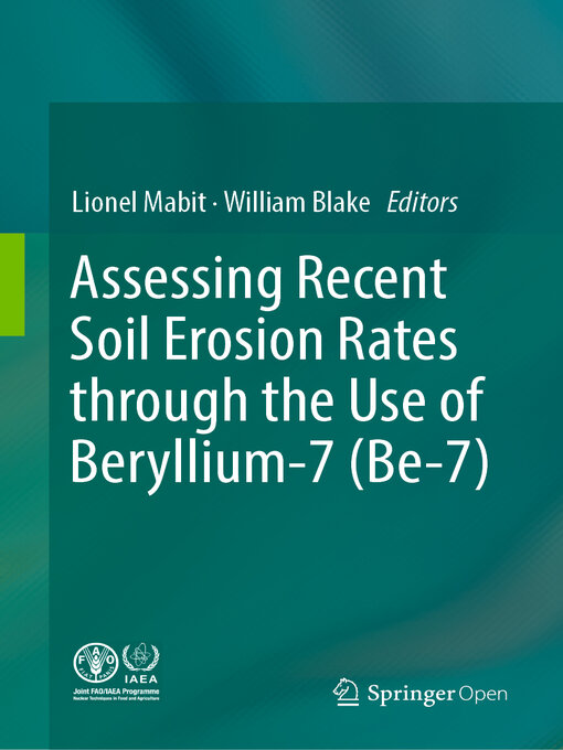 Title details for Assessing Recent Soil Erosion Rates through the Use of Beryllium-7 (Be-7) by Lionel Mabit - Available